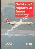 Civil Aircraft Registers of Europe - including the Mediterranean and Middle East, 1990 by MERRY, M. J.